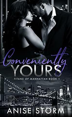 Conveniently Yours by Anise Storm