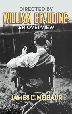 Directed by William Beaudine: An Overview (hardback) by James L. Neibaur