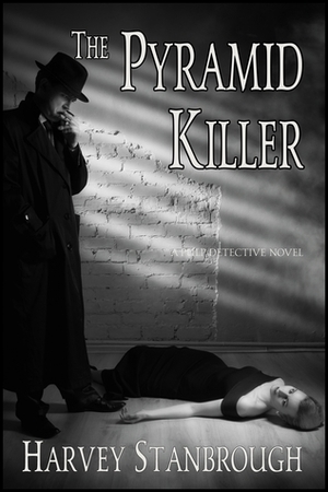 The Pyramid Killer by Harvey Stanbrough