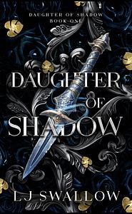 Daughter of Shadow  by LJ Swallow