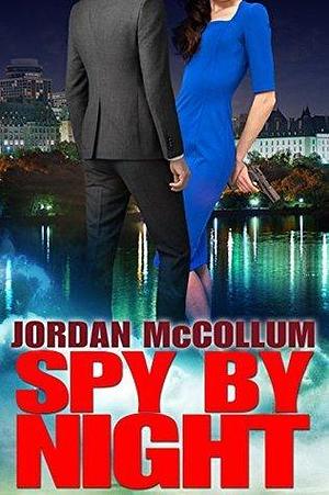 Spy by Night: a friends-to-more undercover romance by Jordan McCollum, Jordan McCollum
