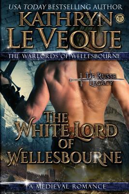 The White Lord Wellesbourne by Kathryn Le Veque