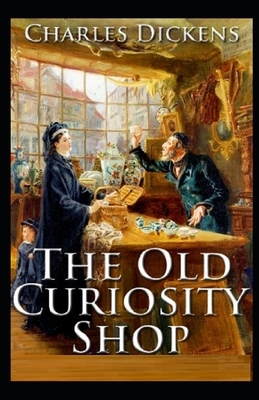 The Old Curiosity Shop Illustrated by Charles Dickens