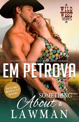 Something About a Lawman by Em Petrova