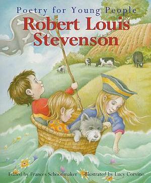 Robert Louis Stevenson: Poetry for Young People by Lucy Corvino, Robert Louis Stevenson, Robert Louis Stevenson