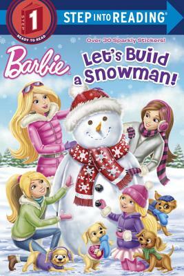 Let's Build a Snowman! (Barbie) by Kristen L. Depken