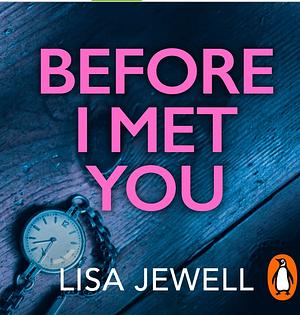 Before I Met You by Lisa Jewell