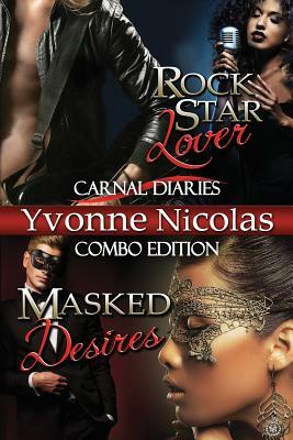 Rock Star Lover & Masked Desires (Combo Edition) Carnal Diaries by Yvonne Nicolas
