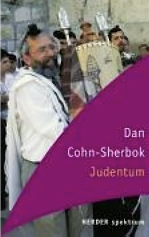 Judentum. by Dan Cohn-Sherbok, Dan Cohn-Sherbok