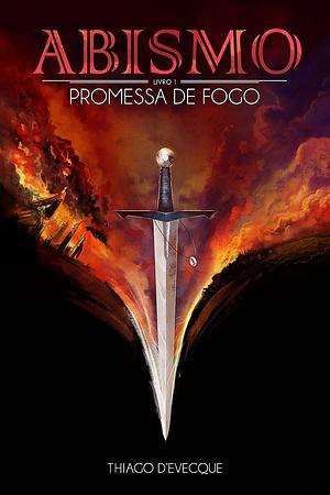 Promessa de Fogo by Thiago d'Evecque