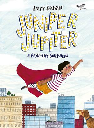 Juniper Jupiter by Lizzy Stewart