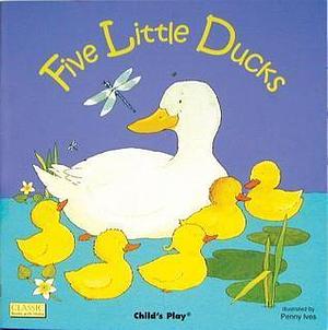 Five Little Ducks by Annie Kubler, Annie Kubler