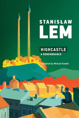 Highcastle: A Remembrance by Stanisław Lem