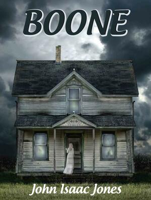 Boone by John Isaac Jones, John Isaac Jones