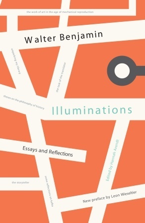 Illuminations: Essays and Reflections by Harry Zohn, Leon Wieseltier, Walter Benjamin, Hannah Arendt