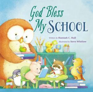 God Bless My School by Steve Whitlow, Hannah C. Hall