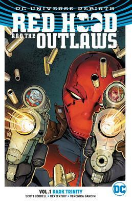 Red Hood and the Outlaws, Volume 1: Dark Trinity by Scott Lobdell
