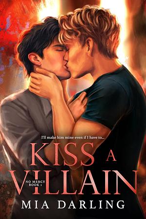 Kiss A Villain by Mia Darling