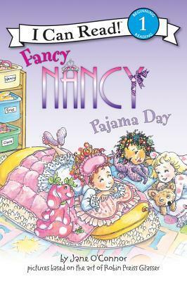 Fancy Nancy: Pajama Day by Jane O'Connor, Carolyn Bracken, Robin Preiss Glasser, Ted Enik