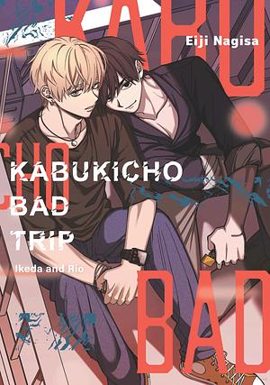 Kabukicho Bad Trip: Ikeda and Rio by Eiji Nagisa