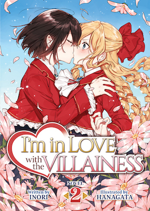I'm in Love with the Villainess (Light Novel), Vol. 02 by Inori