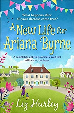 A New Life for Ariana Byrne by Liz Hurley