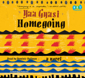 Homegoing by Yaa Gyasi