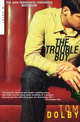 The Trouble Boy by Tom Dolby