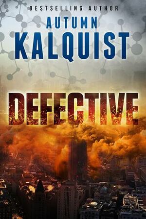 Defective by Autumn Kalquist