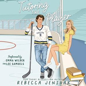 Tutoring the Player by Rebecca Jenshak