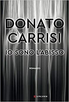 Io sono l'abisso by Donato Carrisi