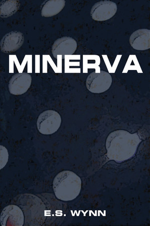Minerva by E.S. Wynn