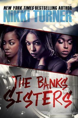 The Banks Sisters by Nikki Turner