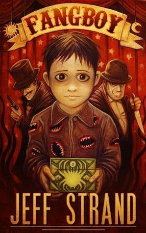 Fangboy: A Demented Fairy Tale For Adults by Jeff Strand, Jeff Strand