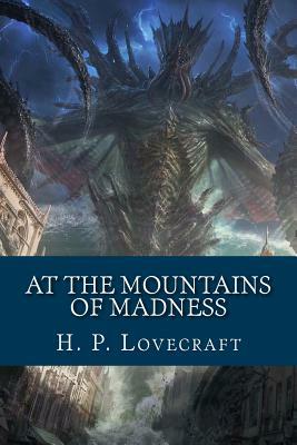 At The Mountains of Madness by H.P. Lovecraft