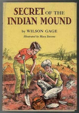 Secret of the Indian Mound by Mary Stevens, Wilson Gage