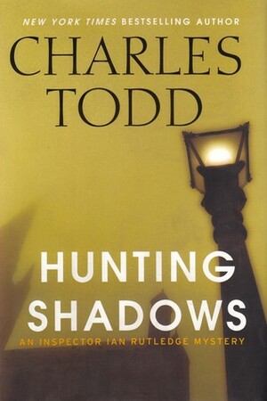 Hunting Shadows by Charles Todd