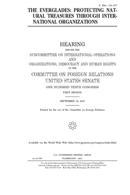 The Everglades: protecting natural treasures through international organizations by Committee on Foreign Relations (senate), United States Congress, United States Senate