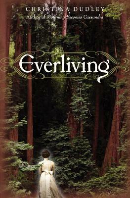 Everliving by Christina Dudley