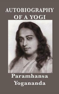 Autobiography of a Yogi - With Pictures by Paramhansa Yogananda