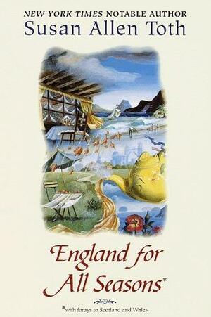 England for All Seasons by Susan Allen Toth