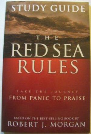 The Red Sea Rules Study Guide by Morris Proctor, Robert J. Morgan