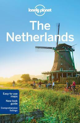 Lonely Planet The Netherlands by Daniel C. Schechter, Catherine Le Nevez