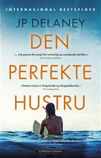 Den perfekte hustru by JP Delaney