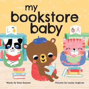 My Bookstore Baby by Rose Rossner