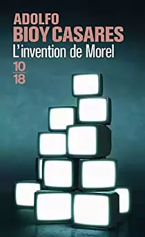 L'invention de Morel by Adolfo Bioy Casares
