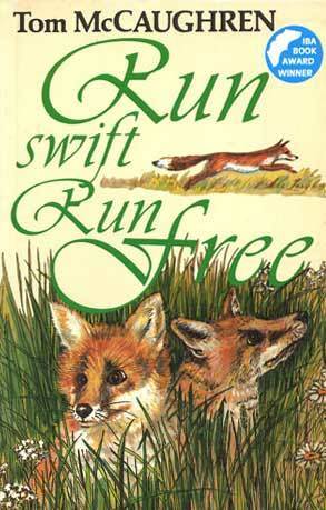 Run Swift, Run Free by Tom McCaughren, Jeanette Dunne