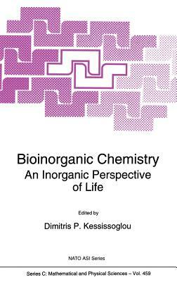 Bioinorganic Chemistry: An Inorganic Perspective of Life by 