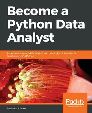Become a Python Data Analyst by Alvaro Fuentes