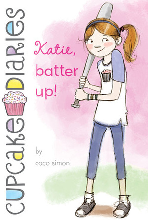 Katie, Batter Up! by Coco Simon